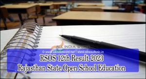 Rajasthan Open School Sr.Secondary Results 2023